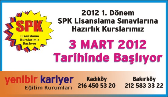 2012 1 Donem SPK Lisanslama Sınavlarına Yönelik Hazırlık Kurslarımız 3 Mart ta Başlıyor